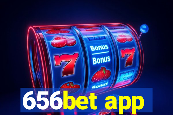 656bet app